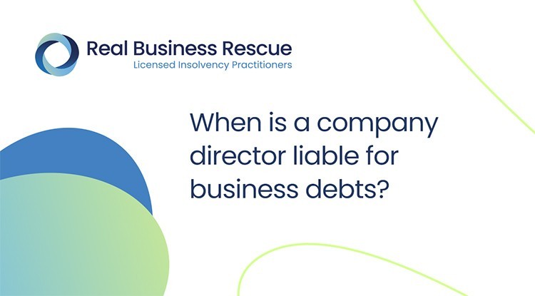 Can Directors Be Held Personally Liable for Company Debts? - Real Business  Rescue